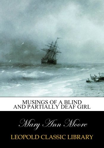 Musings of a blind and partially deaf girl