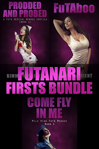 Futa Firsts Bundle: A Collection of Short Futanari Fantasy Stories