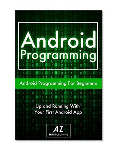 ANDROID: Up and Running With Android Programming. (android, android tablet, android programs, java android, programming android, android mobile, java android programming)