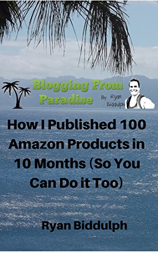How I Published 100 Amazon Products in 10 Months (So You Can Do it Too)