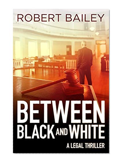 Book Cover Between Black and White (McMurtrie and Drake Legal Thrillers 2)