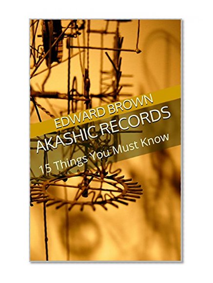 Akashic Records: 15 Things You Must Know