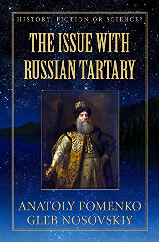 The Issue with Great Tartary (History: Fiction or Science? Book 14)