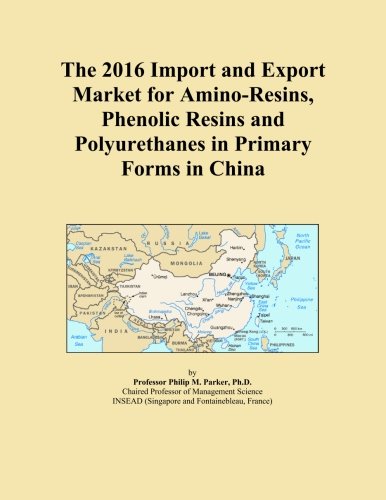 The 2016 Import and Export Market for Amino-Resins, Phenolic Resins and Polyurethanes in Primary Forms in China