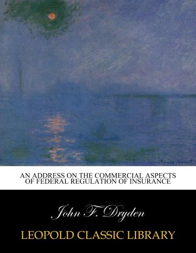 An address on the commercial aspects of federal regulation of insurance