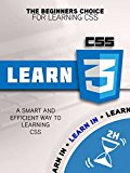 CSS: The Smart and Efficient Way to learning CSS in Two Hours: The Beginner's Choice for Learning CSS (CSS, CSS PROGRAMMING, CSS FOR BEGINNERS)