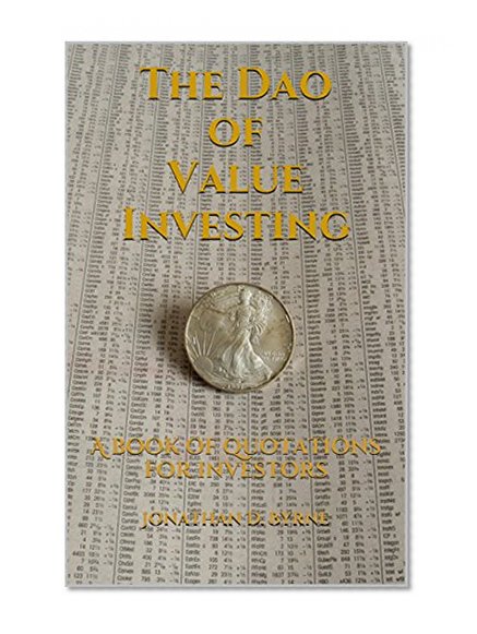 The Dao of Value Investing: A book of quotations for investors