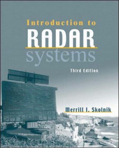 Introduction to Radar Systems (Int'l Ed) (McGraw-Hill International Editions: Electrical Engineering Series) by Skolnik (1-Dec-2000) Hardcover