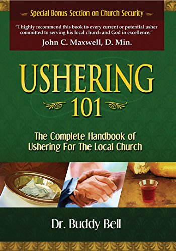 Ushering 101: Easy Steps to Ushering in the Local Church by Buddy Bell (1-Mar-2007) Paperback