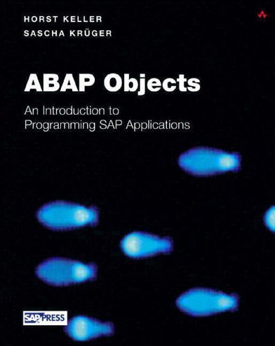 ABAP Objects: Introduction to Programming SAP Applications (SAP Press) by Dr Horst Keller (13-May-2002) Hardcover