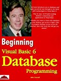 Beginning Visual Basic 6 Database Programming by John Connell (1-Aug-1998) Paperback