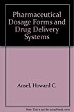 Pharmaceutical Dosage Forms and Drug Delivery Systems by Howard C. Ansel (1-Jun-1990) Paperback