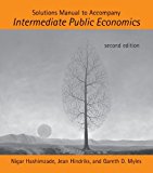 Solutions Manual to Accompany Intermediate Public Economics by Nigar Hashimzade (10-May-2013) Paperback