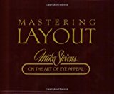 Mastering Layout: Mike Stevens on the Art of Eye Appeal by Mike Stevens (31-Dec-1986) Paperback