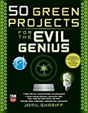 50 Green Projects for the Evil Genius by Shariff (1-Jan-2009) Paperback