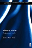 Affective Tourism: Dark routes in conflict (Contemporary Geographies of Leisure, Tourism and Mobility) by Dorina Maria Buda (20-May-2015) Hardcover