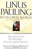Linus Pauling in His Own Words: Selections from His Writings, Speeches, and Interviews by Linus Pauling (19-Nov-1995) Paperback
