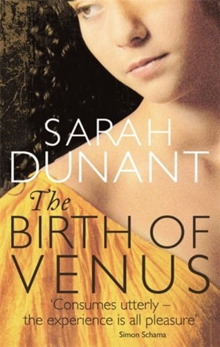 The Birth Of Venus by Sarah Dunant (3-Jan-2013) Paperback