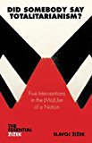 Did Somebody Say Totalitarianism?: Four Interventions in the (Mis)Use of a Notion (Essential Zizek) by Slavoj Zizek (15-Aug-2011) Paperback