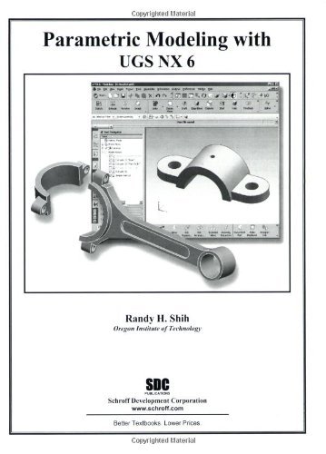 Parametric Modeling with UGS NX6 by Randy Shih (1-Sep-2008) Perfect Paperback