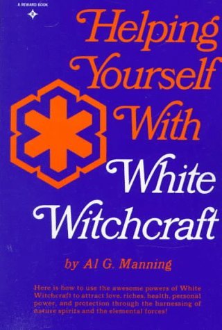 Helping Yourself with White Witchcraft (Reward Book) by Al G. Manning (1-Dec-1972) Paperback