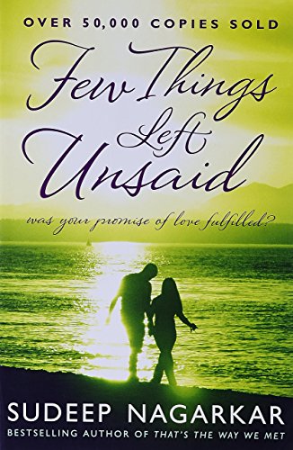 Few Things Left Unsaid - Was your promise of love fulfilled? by Sudeep NAGARKAR (11-Jun-2013) Paperback