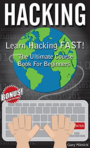 HACKING: Learn Hacking FAST! Ultimate Course Book For Beginners (computer hacking, programming languages, hacking for dummies)