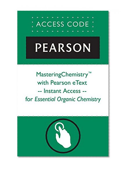 MasteringChemistryÂ® with Pearson eText -- Instant Access -- for Essential Organic Chemistry (Mastering Chemistry)