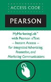 MyMarketingLab with Pearson eText -- Instant Access -- for Integrated Advertising, Promotion, and Marketing Communications (My Marketing Lab)