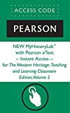 NEW MyHistoryLabTM with Pearson eText -- Instant Access -- for Western Heritage, The: Teaching and Learning Classroom Edition, Volume 2 (Since 1648)