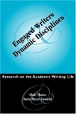 Engaged Writers and Dynamic Disciplines: Research on the Academic Writing Life by Christopher J Thaiss (1-Mar-2006) Paperback