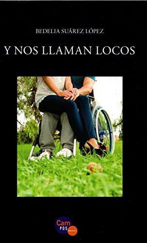 Y nos llaman locos (Spanish Edition)