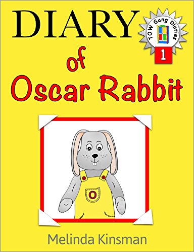 Children's Book: Diary of Oscar Rabbit: Funny, Illustrated Bedtime Story - Read Aloud / Beginner Reader (Ages 4-8) (Top of the Wardrobe Gang Diaries Book 1)