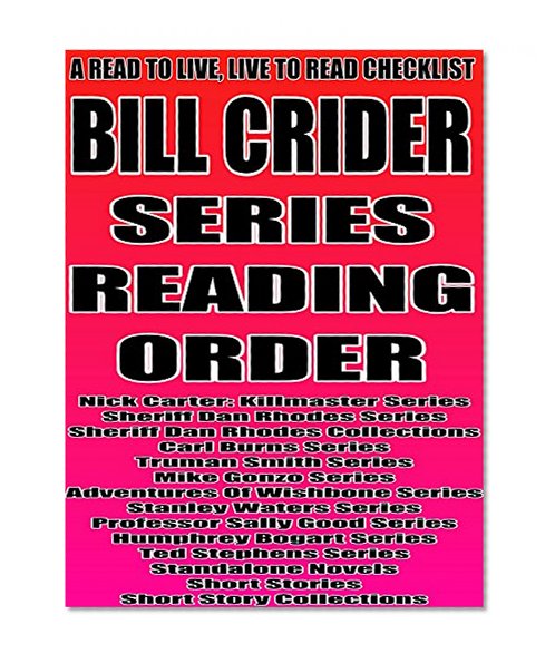 BILL CRIDER: SERIES READING ORDER: A READ TO LIVE, LIVE TO READ CHECKLIST [Nick Carter: Killmaster Series,Sheriff Dan Rhodes Series,Carl Burns Series,Truman Smith Series,Mike Gonzo Series]