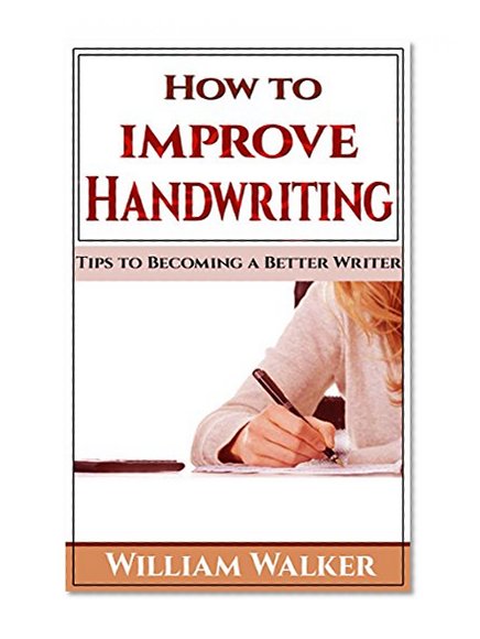 How to Improve Handwriting: Tips to Becoming a Better Writer