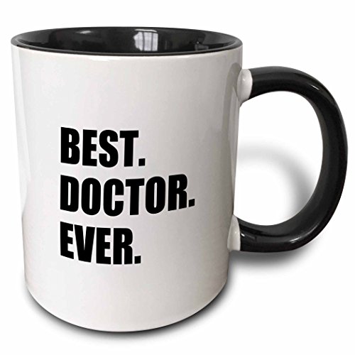 3dRose 179775_4 Best Doctor Ever-Fun Job Pride Gift for GPS Specialist DRS and PhDs Two Tone Mug, 11 oz, Black