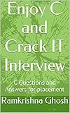 Enjoy C and Crack IT Interview: C Questions and Answers for placement