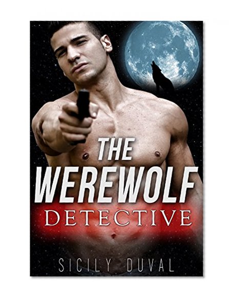 ROMANCE: A Werewolf Made to Love (Werewolf Police Shifter Marriage Romance Collection) (A Werewolf Series Book 1)