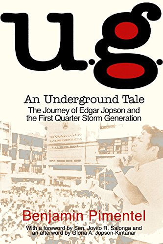 U.G. An Underground Tale: The Journey of Edgar Jopson and the First Quarter Storm Generation