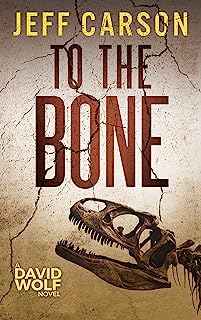 To the Bone: David Wolf Mystery (David Wolf Mystery Thriller Series Book 7)