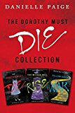 Dorothy Must Die Collection: Books 1-3: Dorothy Must Die, The Wicked Will Rise, Yellow Brick War