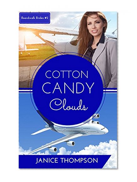Cotton Candy Clouds (Boardwalk Brides Book 2)