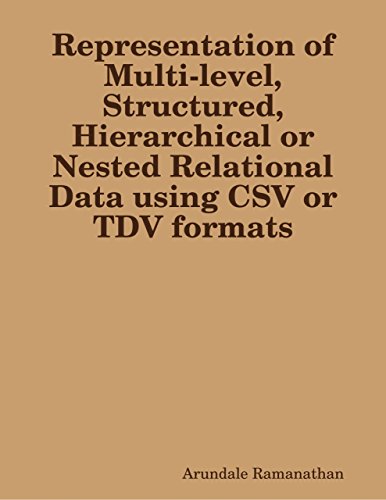 Representation of Multi-level, Structured, Hierarchical or Nested Relational Data using CSV or TDV formats