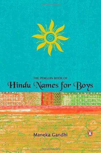 The Penguin Book of Hindu Names for Boys by Maneka Gandhi (30-Jan-2004) Paperback