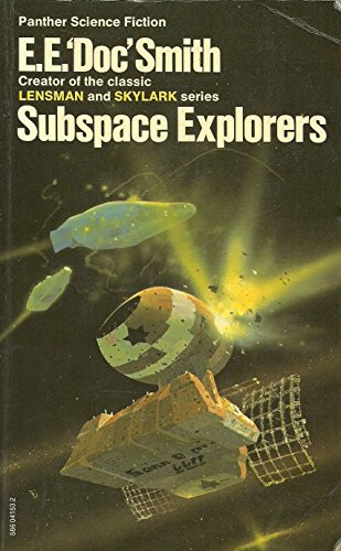 Subspace Explorers (Panther science fiction) by E.E."Doc" Smith (17-Apr-1975) Mass Market Paperback