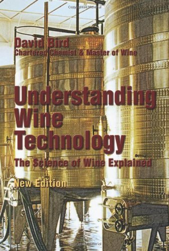 Understanding Wine Technology: The Science of Wine Explained by David Bird (31-Jul-2005) Paperback