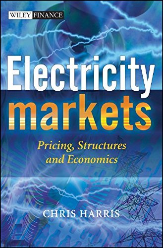 Electricity Markets: Pricing, Structures and Economics (The Wiley Finance Series) by Chris Harris (7-Apr-2006) Hardcover