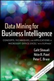Data Mining for Business Intelligence: Concepts, Techniques, and Applications in Microsoft Office Excel(r) with XLMiner(r) by Galit Shmueli (19-Nov-2010) Hardcover