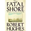 The Fatal Shore, The Epic of Australia's Founding by Anonymous (1-Jul-1905) Paperback