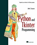 Python and Tkinter Programming by John E. Grayson (1-Feb-2000) Paperback